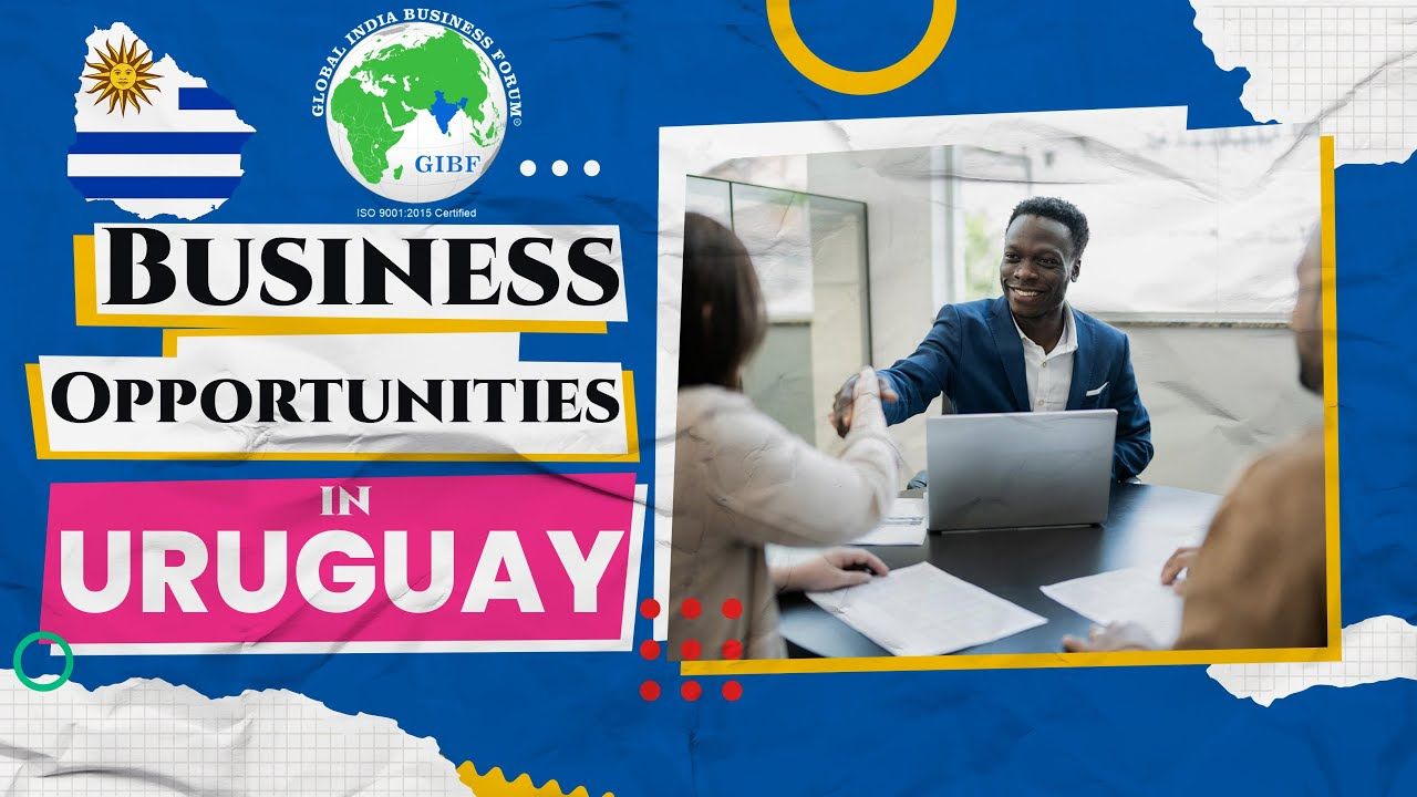Youtube Thumbnail - Business Opportunities in Uruguay - GIBF